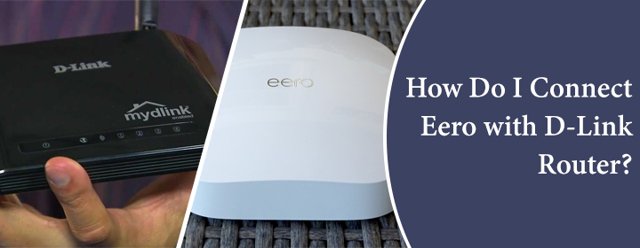 Connect Eero with D-Link Router