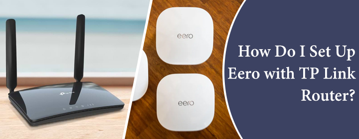 Set Up Eero with TP Link Router