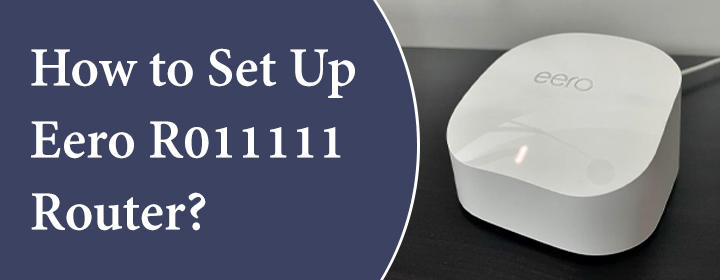 Set Up Eero R011111 Router